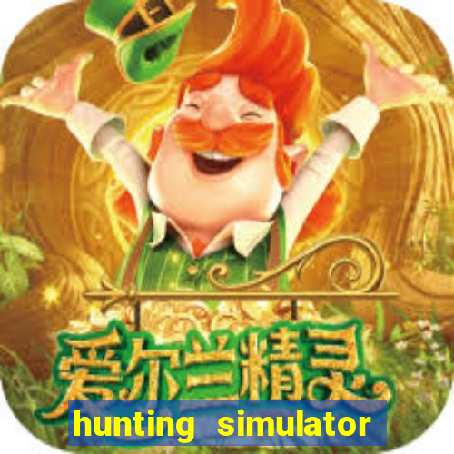 hunting simulator 4x4 dinheiro infinito download